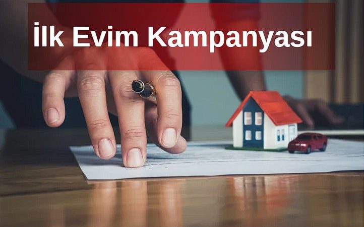 İlk Evim Kampanyası 1.20 Düşük Faizli Konut Kredisi Başvuru Şartları