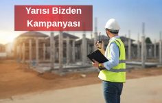 Yarısı Bizden Kampanyası Güncellendi Konut ve İş Yeri Destek Miktarları Artırıldı