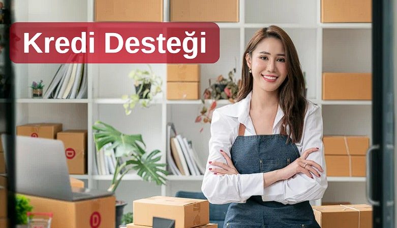 Kadın Girişimcilere 2024’te 208 Milyar Lira Kredi Desteği